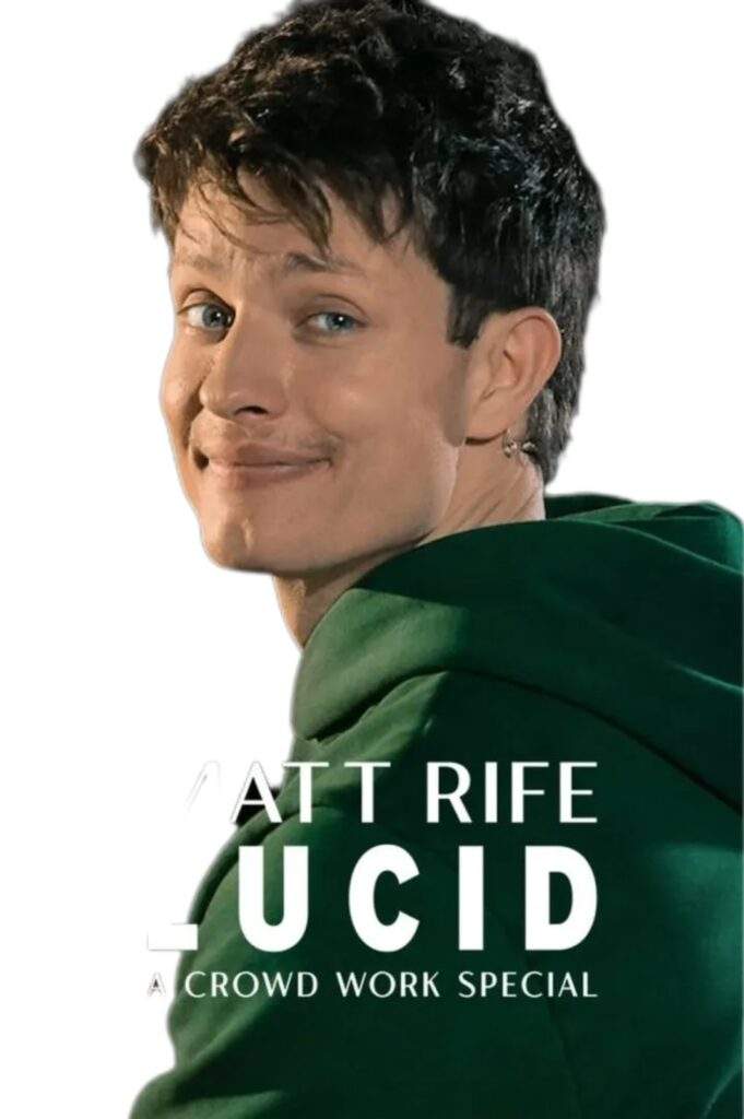 Matt Rife: Lucid – A Crowd Work Special 2024 Move